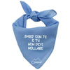 Bandana per cani con la scritta "Sarò con te e tu non devi mollare" di colore azzurro