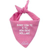 Bandana per cani con la scritta "Sarò con te e tu non devi mollare" di colore rosa